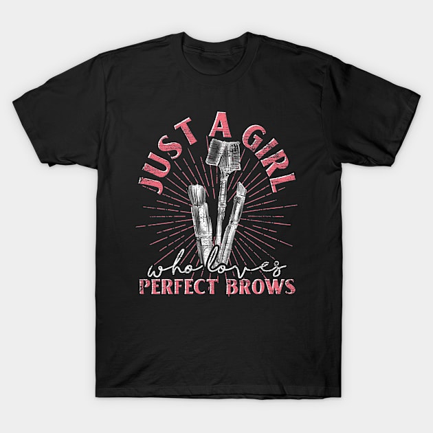 Girls Brow Technician Beauty Cosmetologist Makeup Brow Artist T-Shirt by ShirtsShirtsndmoreShirts